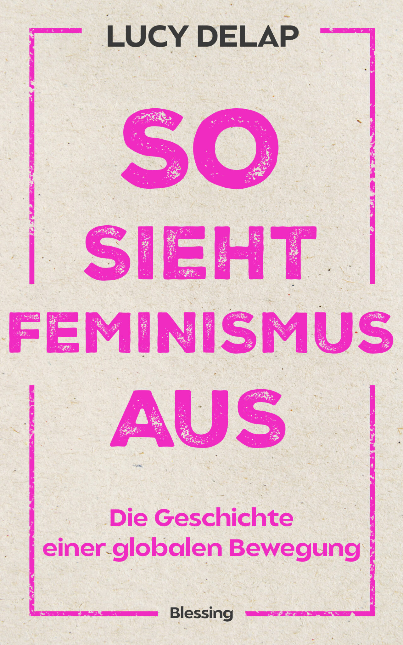 Der Feminismus – Die Feminismen | 250 Jahre: Global, Vielseitig, Bunt ...