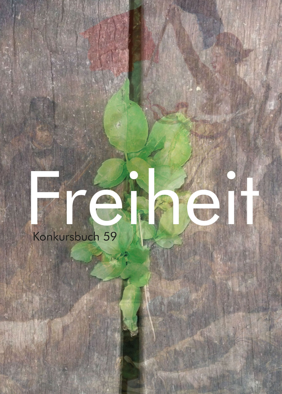 Buchcover. Aus den Ritzen zweier Holzblanken wächst frisches Grün. Titel: Freiheit. Konkursbuch 59