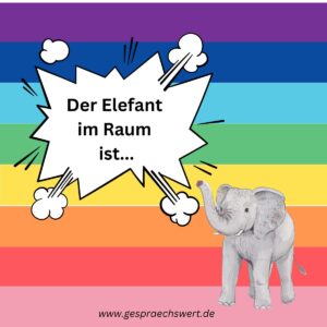 Streiten lernen: Regenbogenfarbenhintergrund. Illustration Elefant, Tröt-Blase: Der Elefant im Raum ist...