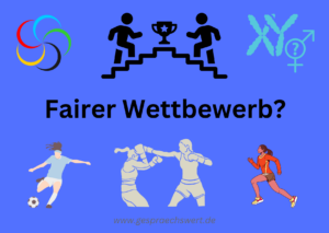 Symbol-Grafiken für Olympia und Intergeschlecht. Dazwischen zwei Figuren die von unterschiedlichen Seiten die Treppe zum Pokal hochsteigen. Text: Fairer Wettbewerb? Unten Frauengrafiken für Fußball, Boxen, Leichtathletik